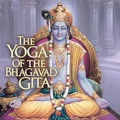 Get EPUB 💝 The Yoga of the Bhagavad Gita by Paramahansa Yogananda EPUB KINDLE PDF EB
