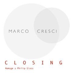 CLOSING homage a Philip Glass