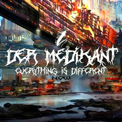 Der Medikant - EVERYTHING IS DIFFERENT