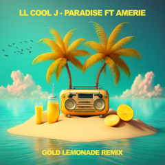 LL Cool J ft Amerie - Paradise (Gold Lemonade Remix)