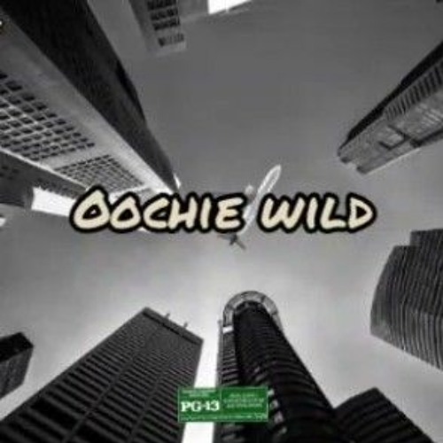 DREWPY GZZ - OOCHIE WILD( PROD BY. ELIAS BEATZ)