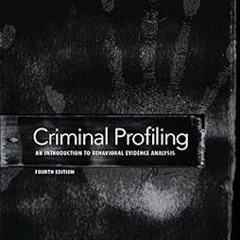 ~Read~[PDF] Criminal Profiling: An Introduction to Behavioral Evidence Analysis - Brent E. Turv