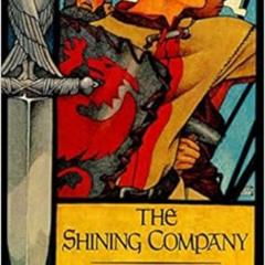 [Read] KINDLE 📰 The Shining Company (Sunburst Book) by Rosemary Sutcliff [PDF EBOOK
