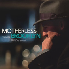 Motherless Brooklyn (Original Motion Picture Soundtrack)
