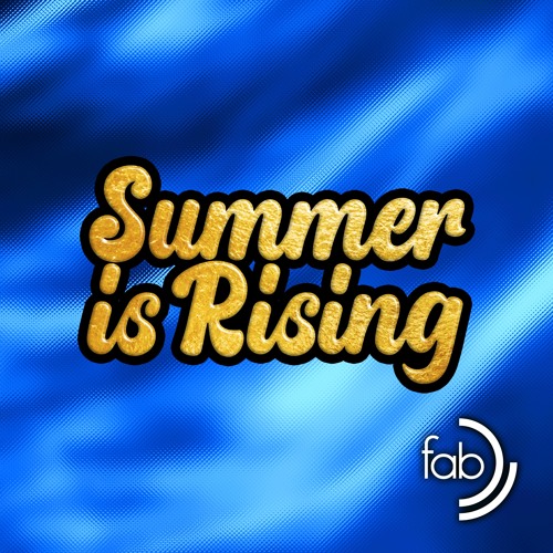 Fab - SUMMER IS RISING PACK (MASHUP PACK) *filtered*