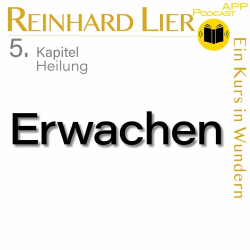 5.4 Erwachen | Heilung: Reinhard Lier