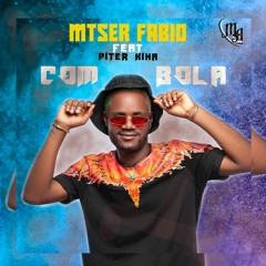 Mister Fábio feat pitter kina- Com Bola  (Prod By Vision Music)