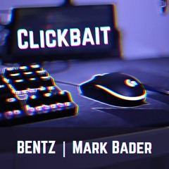 Clickbait (feat. Mark Bader)