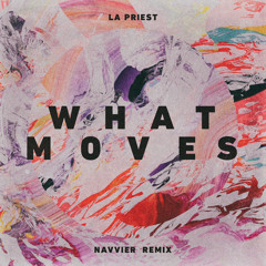LA Priest - What Moves (Navvier Remix)
