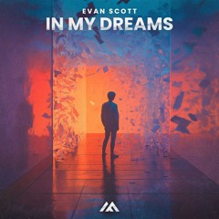 Evan Scott - In My Dreams
