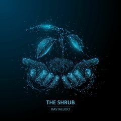 The shrub
