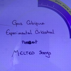 MELTED SONGS One hour song