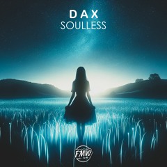D A X - Soulless [MELODIC HOUSE]