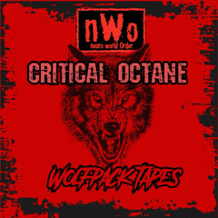 NWO WOLF PACK TAPES: CRITICAL OCTANE