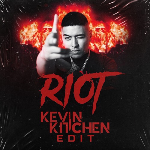 Riot (Kevin Kitchen Edit)