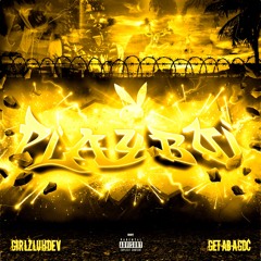 Playboi- Girlzluhdev x Unknown Gasser