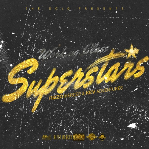 Working Class SuperStars - Rizzo Mercer & KevAdventures ft. SIR SPITS (Prod. By Human Cannon)