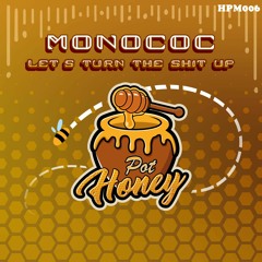 Monococ - Let's Turn The Shit Up (Original Mix)