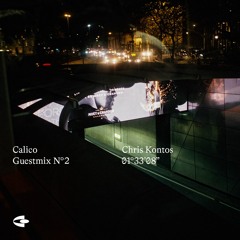 Calico Guestmix 002 | Chris Kontos