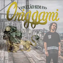 Origga _ Nathan Malagoli - ODOIA (Conexao Sem Fio)