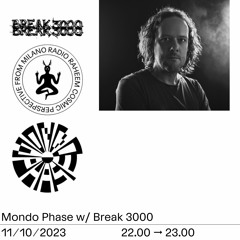 Mondo Phase Rec. w/ BREAK 3000 - Radio Raheem