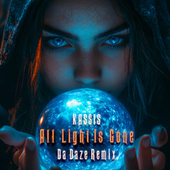 Kassis - All Light Is Gone (Da Daze Remix)
