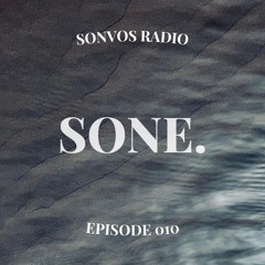 Sonvos Radio by Sone. Episode 010