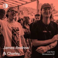 James Andrew & Charley - Live From Dimensions 23'