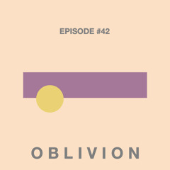 Oblivion Episode #42