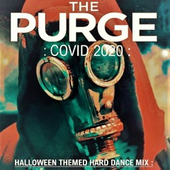 The Purge 2020 Halloween Themed Hard Dance Mix By Missuebishi 😈