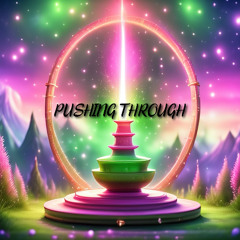 Pushing Through