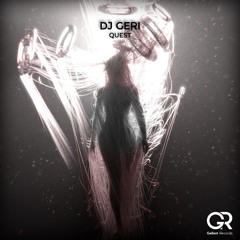DJ Geri - Quest (Original Mix)