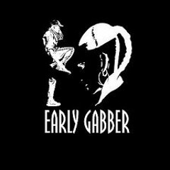 Early gabber