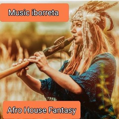 AFRO HOUSE FANTASY(Music iborreta).flac