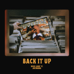 Reece Lache’ - Back It Up Ft. JustMarkG