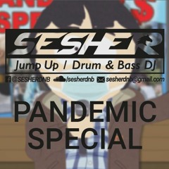 SESHER - PANDEMIC SPECIAL