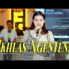 SASYA ARKISHNA - IKHLAS NGENTENI ( OFFICIAL MUSIC VIDEO ) AKU WES BERJUANG MATI MATI AN