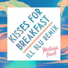 Kisses For Breakfast (feat. Popcaan) (iLL BLU Remix)