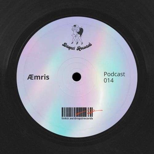 Dropzi Records Podcast 014 W/ Æmris