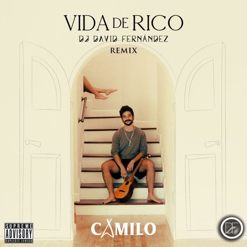 Camilo - Vida De Rico (David Fernández Remix)