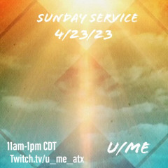 Sunday Service 4/23/23