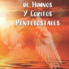 free read Libro Ilustrado de Himnos Y Coritos Pentecostales (Spanish Edition)