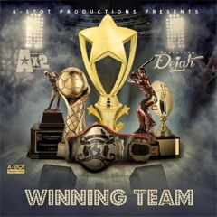 "Winning Team"  Ax2 ft Dejah