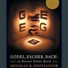 ((Ebook)) 📚 Gödel, Escher, Bach: An Eternal Golden Braid     Paperback – February 5, 1999 [EBOOK E