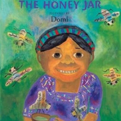[Get] EPUB 💞 The Honey Jar by  Rigoberta Menchú,Dante Liano,Domi [PDF EBOOK EPUB KIN
