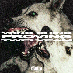 Proving - 12AM x Yxng Chino
