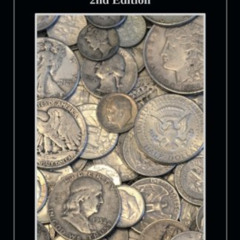 [GET] EPUB 💓 The Complete Guide to U.S. Junk Silver Coins, 2nd Edition by  Brian K S