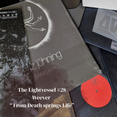 The Lightvessel #28 - From Death springs Life