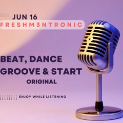 Beat, Dance Groove & Start ( Original Mix)