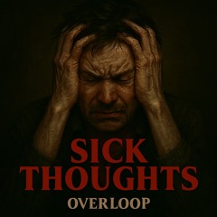 Sick Thoughts